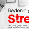 Bedenin yükü: Stres!
