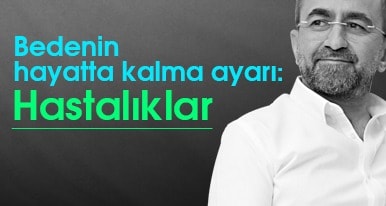 Bedenin Hayatta Kalma Ayarı: Hastalıklar