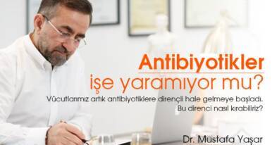 Antibiyotikler Artık İşe Yaramıyor Mu?